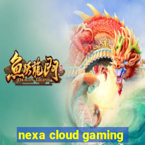 nexa cloud gaming